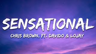 Chris Brown  Sensational Lyrics ft Davido amp Lojay [upl. by Atse]