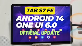 Tab S7 FE Android 14 and One UI 60 Update  Whats New [upl. by Annas703]