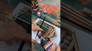 Relaxing KonTiki balsa raft model painting [upl. by Norse14]