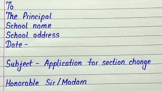 Write an application to principal for section change in english [upl. by Lodhia]