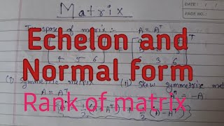 Echelon and Normal form rank of matrix [upl. by Pollack]