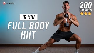 15 Min FULL BODY HIIT With Weights  Strength amp Cardio No Repeat Home Workout [upl. by Deehahs769]