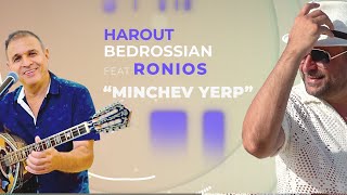 Harout Bedrossian Ft Ronios COVER  Minchev Yerp Απαγορεύεται να σ’ αγαπάω [upl. by Nikaniki]