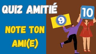 Jeu quiz Amitié  Note ton copain ou ta copine pour tamuser [upl. by Suhsoj549]