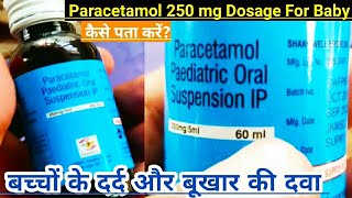 Paracetamol Paediatric Oral Suspension IP 250 mg For Fever Headache Toothache Cold Period Pain [upl. by Nnayhs]