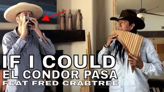 IF I COULD  EL CONDOR PASA  INKA GOLD feat FRED CRABTREE [upl. by Eerak]