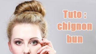 Tuto  Comment faire un chignon bun [upl. by Newel]