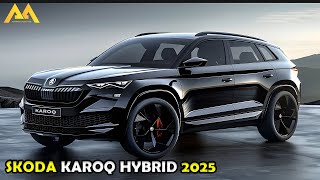 SKODA KAROQ HYBRID 2025 UNVEILING THE HYBRID SUV [upl. by Klement9]