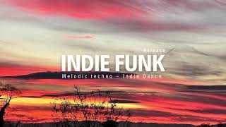 Indie Funk  Free Download  Indie Dance  Melodic Techno [upl. by Cutter424]