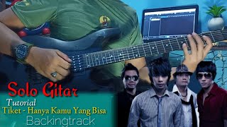 Tiket  Hanya Kamu Yang Bisa solo gitar Tutorial Backingtrack [upl. by Marquita]