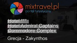 Hotel Admiral Captains Commodore Complex Zakhyntos  Grecja  Greece  mixtravelpl [upl. by Viviene]