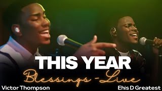 🎶 Victor Thompson x Ehis D Greatest  This Year Blessings Live Lyrics  Tradução [upl. by Jerrilee]