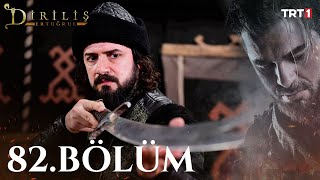 Diriliş Ertuğrul 82 Bölüm [upl. by Anauqes]