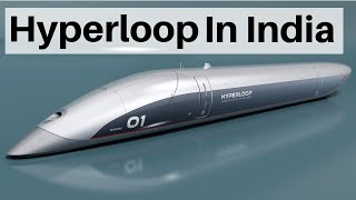 Hyperloop In India  When Will We Get One [upl. by Felipe668]