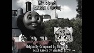 My Friend TTTE Season 4 Cover [upl. by Einnahpets335]