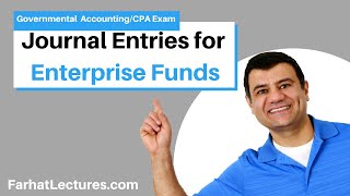 Journal Entries for Enterprise Funds  Financial Statements  CPA exam FAR  Governmental Accounting [upl. by Rockie]