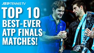 Top 10 Best ATP Finals Tennis Matches Ever 1990present [upl. by Gorey]