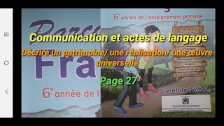 Décrire un patrimoine une réalisation une oeuvre universelle communication et actes de langage P27 [upl. by Dloraj]