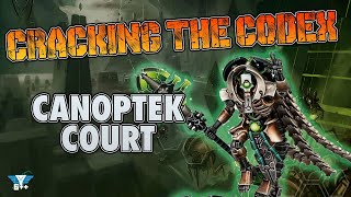 Dishing out the Damage with Canoptek Court  Cracking the Codex [upl. by Kcirdes]