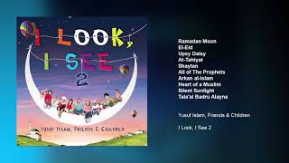 Yusuf Islam Friends amp Children  I Look I See 2 Full Album [upl. by Yhtir883]