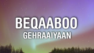 Beqaaboo Lyrics Gehraiyaan  Deepika Padukone Siddhant Ananya Dhairya [upl. by Barina585]