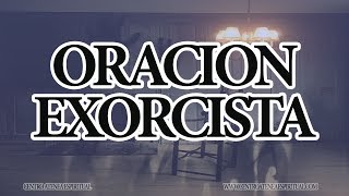 ORACION EXORCISTA CONTRA MALEFICIOS ATAQUES PSIQUICOS [upl. by Yorick99]