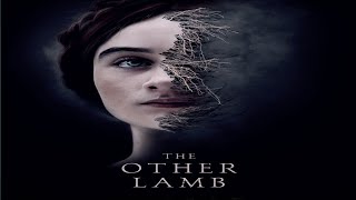 quotThe Other Lamb 2019 Movie Explained  Dark Cult Drama Unraveledquot [upl. by Alrahc]