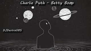 Charlie Puth  Betty Boop DJDestro085 Video [upl. by Nolra]