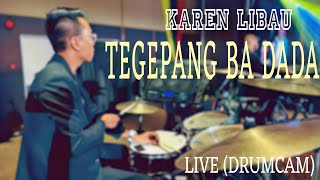 TEGEPANG BA DADA  KAREN LIBAU ft AGURA Band  Drumcam [upl. by Ahsaya]