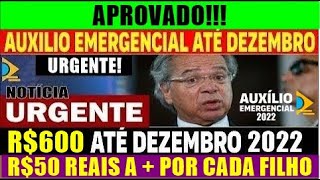 🙏URGENTE APROVADO  AUXILIO EMERGENCIAL PRORROGADO ATÉ DEZEMBRO DE 2022 VEJA AGORA QUEM RECEBER [upl. by Missi]