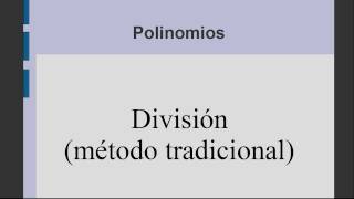 División de polinomios por el método tradicional [upl. by Airdua]