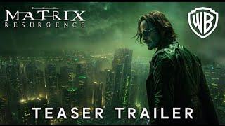 The Matrix 5  Resurgence  Teaser Trailer  Keanu Reeves amp Warner Bros Review [upl. by Jilleen]