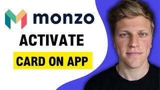 How to Activate Monzo Card on App 2024 [upl. by Auberon454]