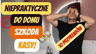 ⛔ TO JEST NIEPRAKTYCZNE W DOMU SZKODA PIENIĘDZY 💸 [upl. by Riada]