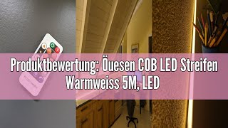 Produktbewertung Öuesen COB LED Streifen Warmweiss 5M LED Stripe Dimmbar 24V 3000K lichtband led [upl. by Amaras196]