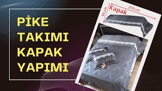 PİKE TAKIMI KAPAK YAPIMI  Yatak Örtüsü Kapak Süslemesi [upl. by Joane544]