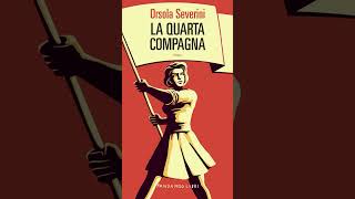 “La quarta compagna” di Orsola Severini [upl. by Ivanna]