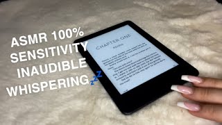 ASMR 100 SENSITIVITY INAUDIBLE WHISPERING READING  CLICKY MOUTH SOUNDS  sooo relaxing 💤 [upl. by La448]