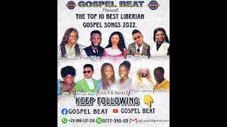 Top 10 Best Liberian Gospel Songs 2022 Gospel Beat [upl. by Litnahc429]