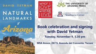 Natural Landmarks of Arizona  Book celebration and signing with David Yetman [upl. by Corron]