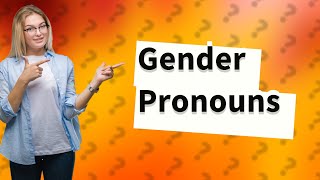 What are the pronouns for gender identity [upl. by Lu501]