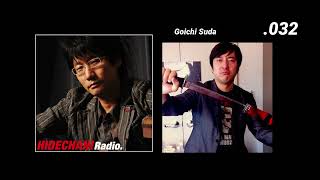 032  HideChan Radio 1032006  Goichi Suda Suda51 22 [upl. by Norod]