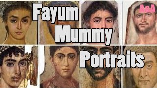 Fayum Mummy Portraits [upl. by Hailahk]