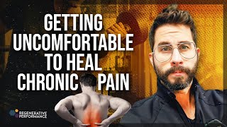 Getting uncomfortable to heal Chronic Joint Pain [upl. by Siseneg822]