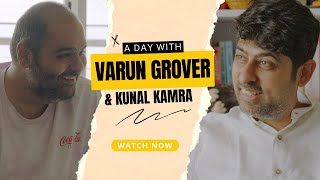 A day with Varun Grover ft Kunal Kamra [upl. by Euh]