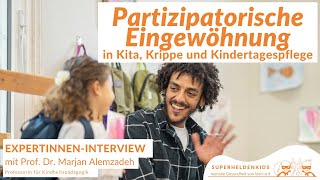 So gelingt die Partizipatorische Eingewöhnung Interview mit Prof Dr Marjan Alemzadeh [upl. by Sammons600]