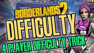 Borderlands 2  4 player difficulty trick works on all platforms [upl. by Enyamrahs]