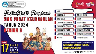 Sosialisasi Program SMK Pusat Keunggulan Tahun 2024  Region 3 [upl. by Ona]