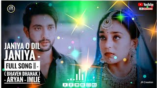 Janiya O Dil Janiya  Full Song  Aryan  Imlie   Bhaven Dhanak   Epi 346  Imlie  Star Plus [upl. by Astred539]