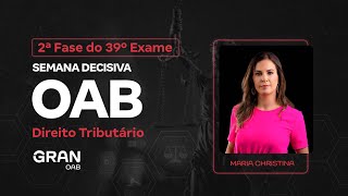 2ª fase do 39º Exame OAB  Semana Decisiva  Direito Tributário [upl. by Ashlan]